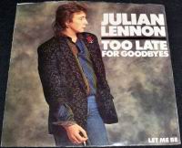 Julian Lennon - 1984 - Too Late For Goodbyes bw Let Me Be.JPG